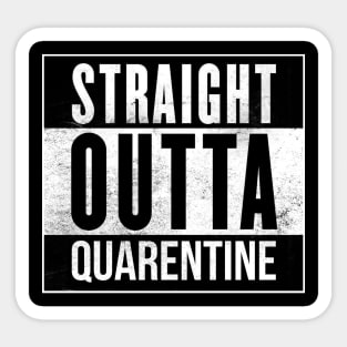 Straight Outta Quarentine Sticker